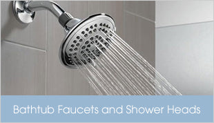 Bathtub Faucets and Shower Heads